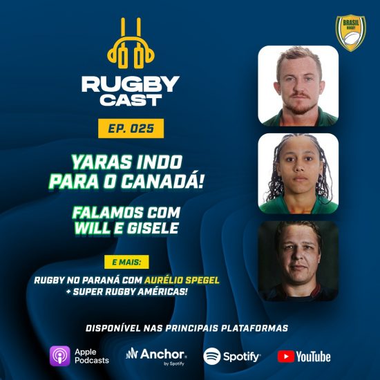 RugbyCast #25: Yaras e Paraná em destaque!