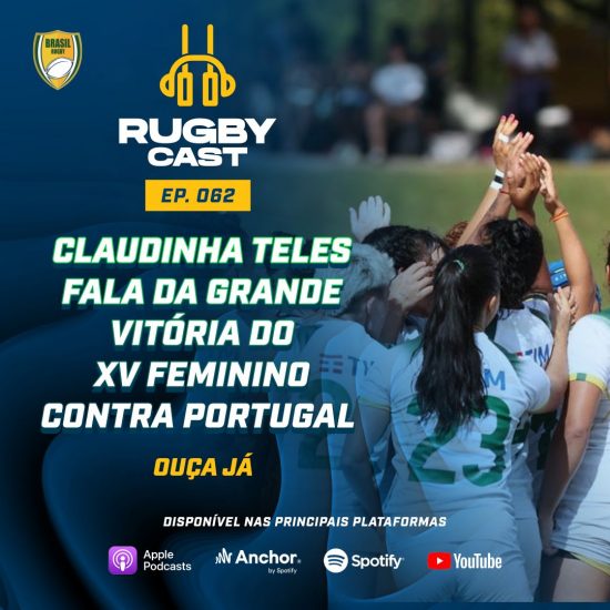 RugbyCast #62 – Vitória histórica das Yaras! Claudinha comenta o momento